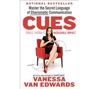Cues: Master the Secret Language of Charismatic Communication
