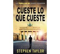 Cueste Lo Que Cueste: Spanish Translation of Whatever It Takes: 13 (La Serie de Thrillers de Danny Pearson)