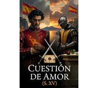 Cuestión de Amor (S. XV): Debate entre el amor sin esperanza y la pérdida irreparable en la Nápoles española