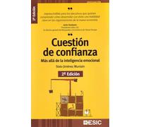 Cuestión de confianza: Más allá de la inteligencia emocional (Divulgación)