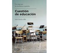 Cuestión de educación: Un viaje por la enseñanza española (Sociedad)