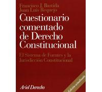 Cuestionario comentado de Derecho Constitucional: El Sistema de Fuentes y la Jurisdicción Constitucional: 1 (Ariel Derecho)