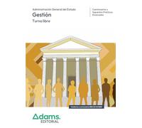 Cuestionarios y Supuestos Prácticos Gestión de la Administración del Estado. Turno Libre