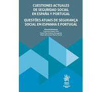 Cuestiones actuales de seguridad social en España y Portugal. Quesôes atuais de segurança social em Espanha e Portugal (Monografías Maior)