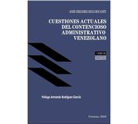 CUESTIONES ACTUALES DEL CONTENCIOSO ADMINISTRATIVO VENEZOLANO