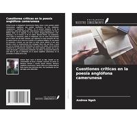 Cuestiones críticas en la poesía anglófona camerunesa