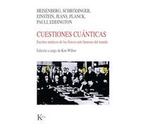 Cuestiones cuánticas: Escritos místicos de los físicos más famosos del mundo (Nueva Ciencia)