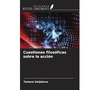 Cuestiones filosóficas sobre la acción