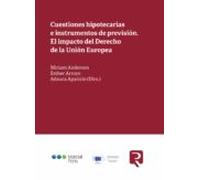 Cuestiones hipotecarias e instrumentos de previsión. El impacto del Derecho de la Unión Europea