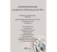 Cuestiones Penales A Proposito De La Reforma Penal De 2015