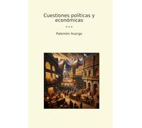 Cuestiones políticas y económicas (Classic Books)
