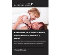 Cuestiones relacionadas con el asesoramiento personal y social: Erradicación de la corrupción, acoso escolar, violencia doméstica contra las mujeres, absentismo escolar, delincuencia juvenil