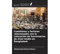 Cuestiones y factores relacionados con la colocación de funcionarios de nivel medio en Bangladesh