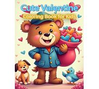 Cuet Valentine Coloring Book for Kids: Ages 4-8: 40 Fun & Cute Coloring Pages with Animals, Magical Creatures, Sweets, and Interactive Activities