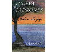 Cueva de ladrones: Novela en salsa griega