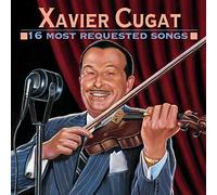 Xavier Cugat - 16 Most Requested Songs