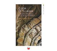Cuida de tu alma: Pequeño tratado de ecología interior (Actualidad)