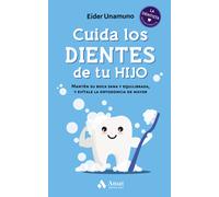 Cuida los dientes de tu hijo | Eider Unamuno