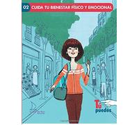 Cuida tu bienestar físico y emocional: 02 (Tú puedes)