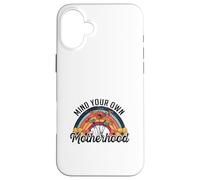 Cuida tu Propia Maternidad, mamá, Vida, día de la Madre, Dicho Divertido Carcasa para iPhone 16 Plus