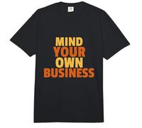 Cuida tu Propio Negocio y no trabajes para Otra Persona Cita Comfort Colors Adult Heavyweight T-Shirt
