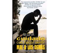 Cuidado con hacer sentir mal a los demás