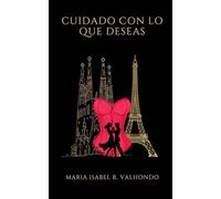 CUIDADO CON LO QUE DESEAS