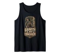 Cuidado De árboles por Arboristas Gravity Is Just A Coworker Camiseta sin Mangas