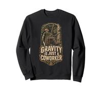 Cuidado De árboles por Arboristas Gravity Is Just A Coworker Sudadera