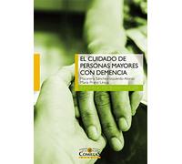 Cuidado De Personas Mayores Con Demencia,El: 26 (Cátedra de Bioética)