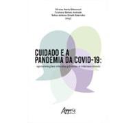 Cuidado E A Pandemia Da Covid-19: Aproximações Interdisciplinares E In
