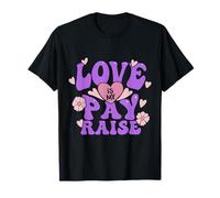 Cuidador Love Is My Pay Raise Camiseta