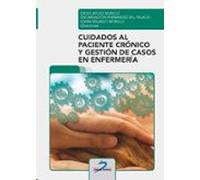 Cuidados Al Paciente Cronico Y Gestion De Casos En Enfermeria