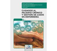 Cuidados al paciente crónico y gestión de casos en enfermería (SIN COLECCION)