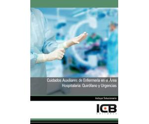 Cuidados Auxiliares de Enfermería en el Área Hospitalaria: Quirófano y Urgencias (Sanidad)