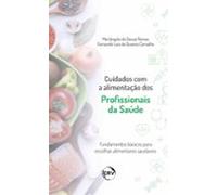 Cuidados Com A Alimentação Dos Profissionais Da Saúde (ebook)