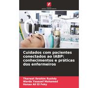 Cuidados com pacientes conectados ao IABP: conhecimentos e práticas dos enfermeiros