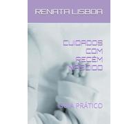 CUIDADOS COM RECÉM NASCIDO: GUIA PRÁTICO