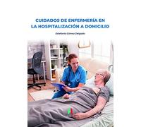 CUIDADOS DE ENFERMERÍA EN LA HOSPITALIZACIÓN A DOMICILIO