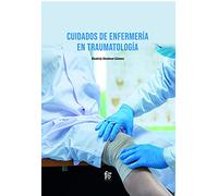 CUIDADOS DE ENFERMERÍA EN TRAUMATOLOGÍA