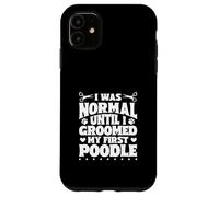 Cuidados del caniche- La Locura del caniche Carcasa para iPhone 11