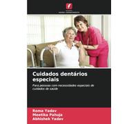Cuidados dentários especiais: Para pessoas com necessidades especiais de cuidados de saúde