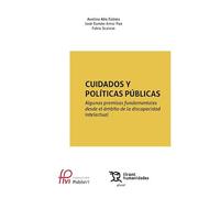 Cuidados y Políticas Públicas. Algunas premisas fundamentales desde el ámbito de la discapacidad intelectual (Plural)