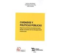 Cuidados Y Políticas Públicas. Algunas Premisas Fundamentales Desde El Ámbito De La Discapacidad Intelectual