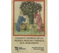 Cuidados y remedios de las mujeres: medicina y farmacia en el Renacimiento