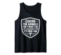 Cuidar a los Animales no es lo Que Hago Es quien Soy Cuidado Veterinario Camiseta sin Mangas