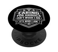 Cuidar a los Animales no es lo Que Hago Es quien Soy Cuidado Veterinario PopSockets PopGrip Adhesivo