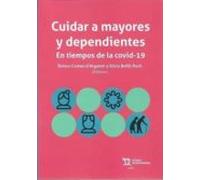 Cuidar A Mayores Y Dependientes En Tiempos De La COVID-19
