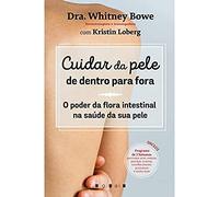 Cuidar Da Pele De Dentro Para Fora