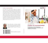 Cuidar en la precariedad: Condiciones socioeconómicas y ocupacionales de las trabajadoras del cuidado en Honduras